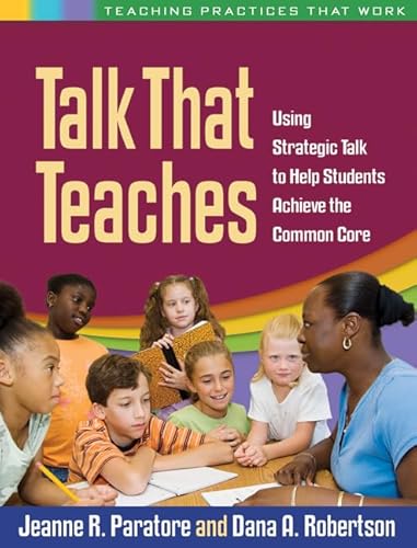 Stock image for Talk That Teaches : Using Strategic Talk to Help Students Achieve the Common Core for sale by Better World Books