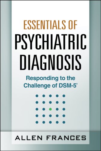 Essentials of Psychiatric Diagnosis, First Edition: Responding to the Challenge of DSM-5r