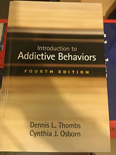 Stock image for Introduction to Addictive Behaviors, Fourth Edition for sale by SecondSale