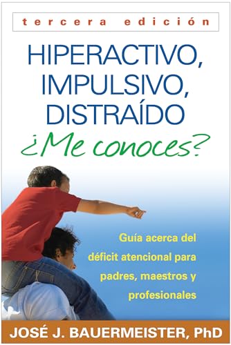 9781462512362: Hiperactivo, impulsivo, distraido me conoces? / Hyperactive, Impulsive, Distracted?: Guia acerca del deficit atencional (TDAH) para padres, maestros y profesionales