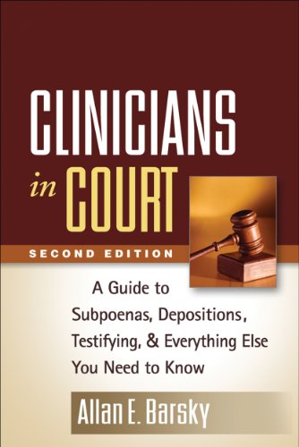 Beispielbild fr Clinicians in Court: A Guide to Subpoenas, Depositions, Testifying, and Everything Else You Need to Know zum Verkauf von BooksRun