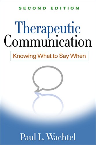 Beispielbild fr Therapeutic Communication, Second Edition: Knowing What to Say When zum Verkauf von WeBuyBooks