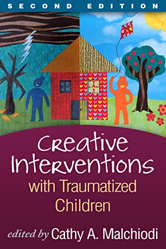 Imagen de archivo de Creative Interventions with Traumatized Children, Second Edition (Creative Arts and Play Therapy) a la venta por HPB-Red