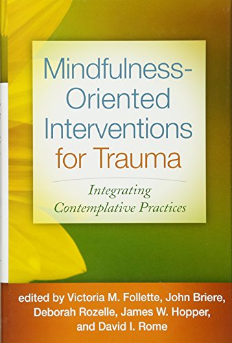 Beispielbild fr Mindfulness-Oriented Interventions for Trauma: Integrating Contemplative Practices zum Verkauf von HPB-Red