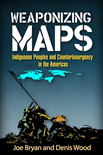 9781462519910: Weaponizing Maps: Indigenous Peoples and Counterinsurgency in the Americas