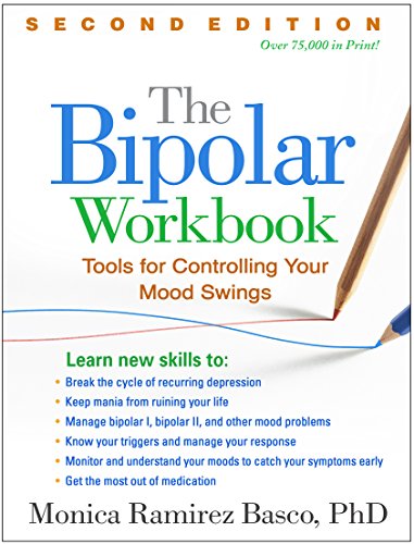 The Bipolar Workbook, Second Edition: Tools for Controlling Your Mood Swings