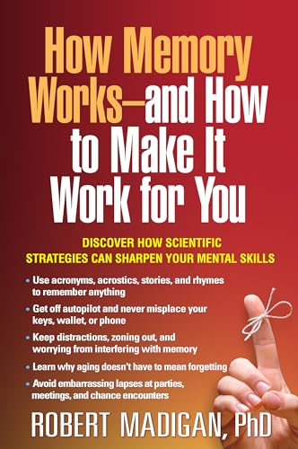 9781462520381: How Memory Works--and How to Make It Work for You