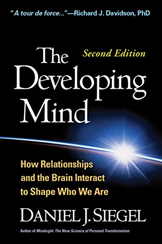 Stock image for Developing Mind How Relationships and the Brain Interact to Shape Who We Are for sale by Books From California