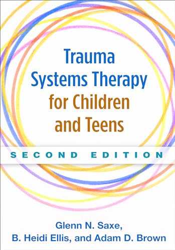 9781462521500: Trauma Systems Therapy for Children and Teens