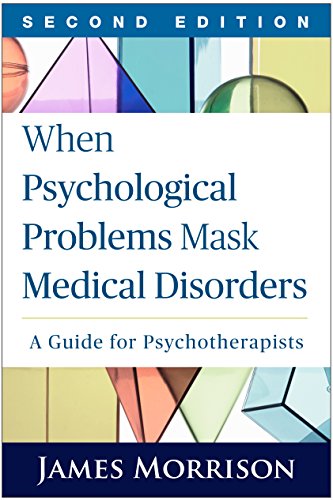 9781462521760: When Psychological Problems Mask Medical Disorders, Second Edition: A Guide for Psychotherapists