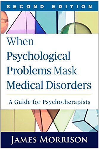 9781462521760: When Psychological Problems Mask Medical Disorders: A Guide for Psychotherapists