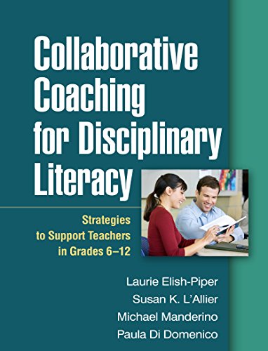 Beispielbild fr Collaborative Coaching for Disciplinary Literacy : Strategies to Support Teachers in Grades 6-12 zum Verkauf von Better World Books