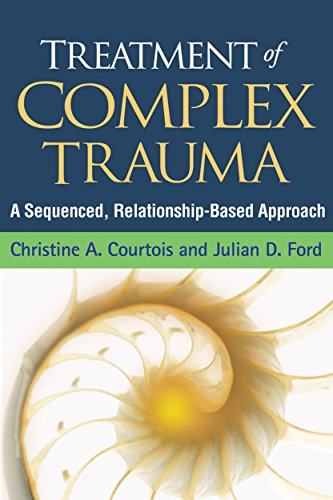 9781462524600: Treatment of Complex Trauma: A Sequenced, Relationship-Based Approach