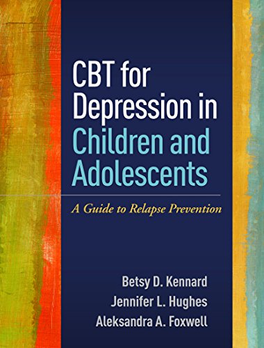 Stock image for CBT for Depression in Children and Adolescents: A Guide to Relapse Prevention for sale by SecondSale