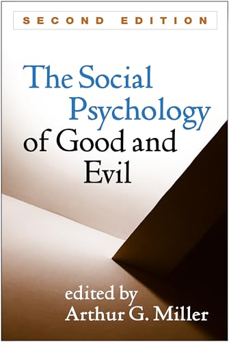 

The Social Psychology of Good and Evil