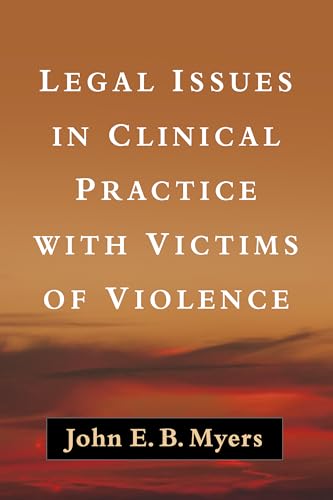 Imagen de archivo de Legal Issues in Clinical Practice with Victims of Violence a la venta por First Coast Books