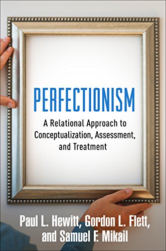 Imagen de archivo de Perfectionism: A Relational Approach to Conceptualization, Assessment, and Treatment a la venta por cornacres