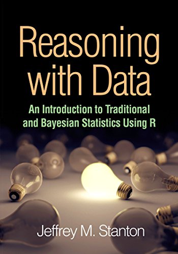 9781462530267: Reasoning with Data: An Introduction to Traditional and Bayesian Statistics Using R