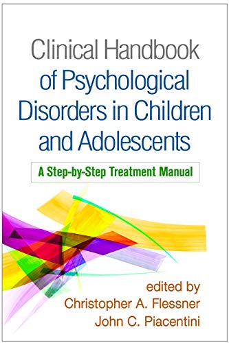 Imagen de archivo de Clinical Handbook of Psychological Disorders in Children and Adolescents: A Step-by-Step Treatment Manual a la venta por KuleliBooks