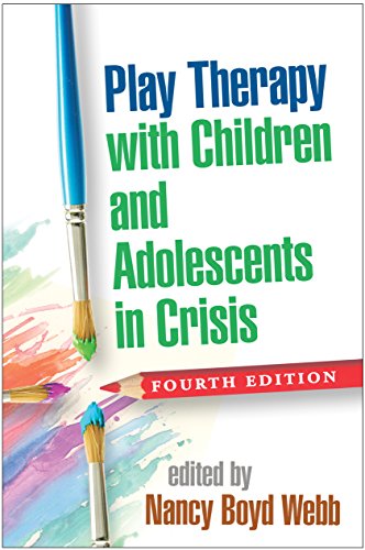 9781462531271: Play Therapy with Children and Adolescents in Crisis (Clinical Practice with Children, Adolescents, and Families)