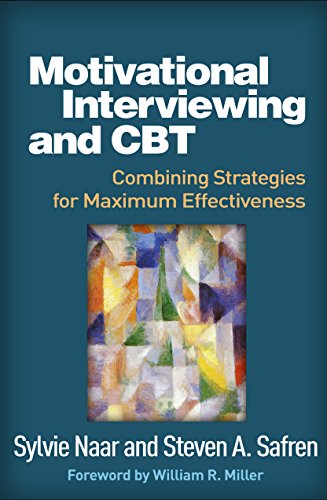 Beispielbild fr Motivational Interviewing and CBT: Combining Strategies for Maximum Effectiveness (Applications of Motivational Interviewing Series) zum Verkauf von tttkelly1