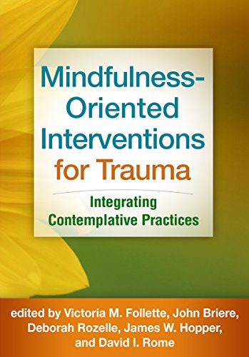 Imagen de archivo de Mindfulness-Oriented Interventions for Trauma: Integrating Contemplative Practices a la venta por Seattle Goodwill