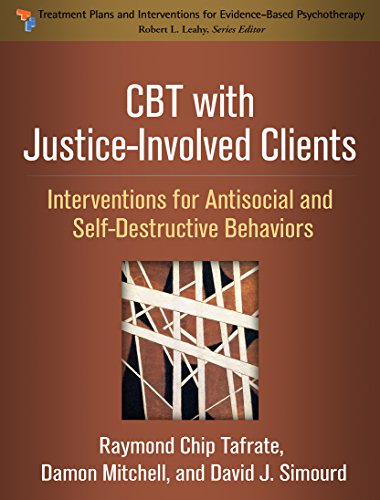 Stock image for CBT with Justice-Involved Clients: Interventions for Antisocial and Self-Destructive Behaviors (Treatment Plans and Interventions for Evidence-Based Psychotherapy) for sale by HPB-Red