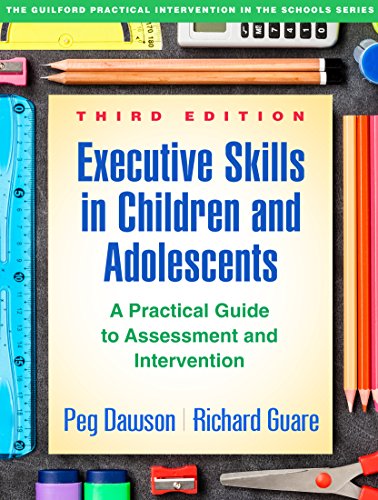 Beispielbild fr Executive Skills in Children and Adolescents: A Practical Guide to Assessment and Intervention (The Guilford Practical Intervention in the Schools Series) zum Verkauf von BooksRun