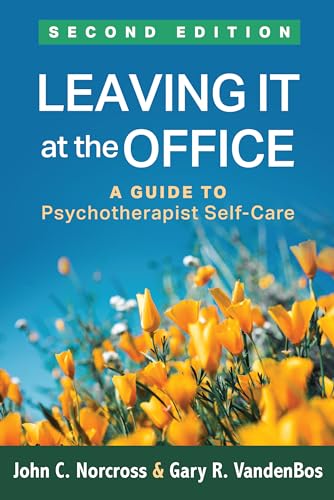 9781462535927: Leaving It at the Office, Second Edition: A Guide to Psychotherapist Self-Care