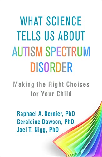 Stock image for What Science Tells Us about Autism Spectrum Disorder: Making the Right Choices for Your Child for sale by Lakeside Books