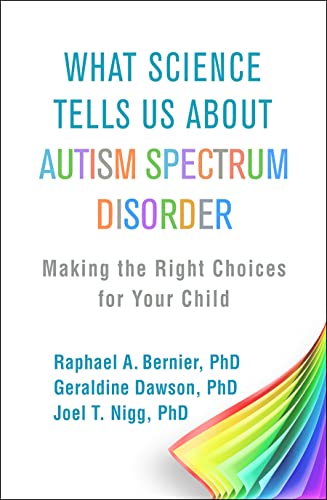 Stock image for What Science Tells Us about Autism Spectrum Disorder: Making the Right Choices for Your Child for sale by BooksRun