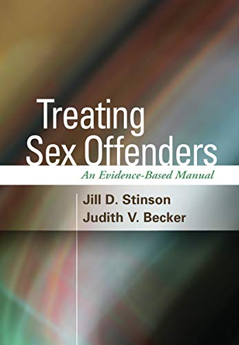 Imagen de archivo de Treating Sex Offenders: An Evidence-Based Manual a la venta por Goodwill Industries of VSB