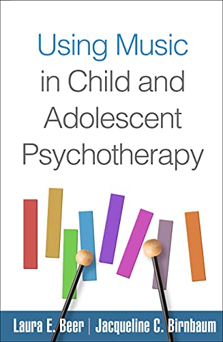 Using Music in Child and Adolescent Psychotherapy (Creative