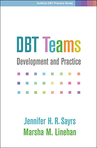 Stock image for DBT Teams: Development and Practice (Guilford DBT Practice Series) for sale by BooksRun