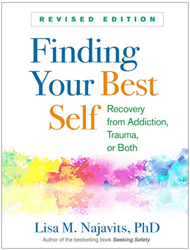 9781462539901: Finding Your Best Self, Revised Edition: Recovery from Addiction, Trauma, or Both