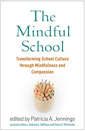 Beispielbild fr The Mindful School: Transforming School Culture through Mindfulness and Compassion zum Verkauf von Textbooks_Source