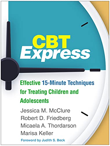 Stock image for CBT Express: Effective 15-Minute Techniques for Treating Children and Adolescents for sale by ThriftBooks-Dallas