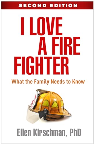 Beispielbild fr I Love a Fire Fighter: What the Family Needs to Know zum Verkauf von BooksRun