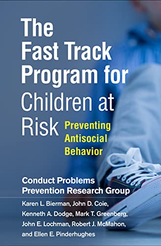 Imagen de archivo de The Fast Track Program for Children at Risk: Preventing Antisocial Behavior a la venta por Books Unplugged