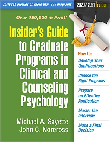 Imagen de archivo de Insiders Guide to Graduate Programs in Clinical and Counseling Psychology: 2020/2021 Edition (Insiders Guide To Graduate Programs In Clinical and Psychology) a la venta por Goodwill of Colorado