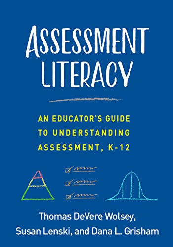 Beispielbild fr Assessment Literacy: An Educator's Guide to Understanding Assessment, K-12 zum Verkauf von SecondSale