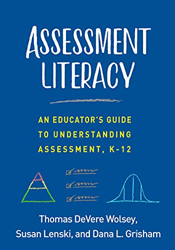 Beispielbild fr Assessment Literacy: An Educator's Guide to Understanding Assessment, K-12 zum Verkauf von Revaluation Books