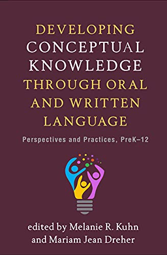 9781462542611: Developing Conceptual Knowledge Through Oral and Written Language: Perspectives and Practices, Prek-12