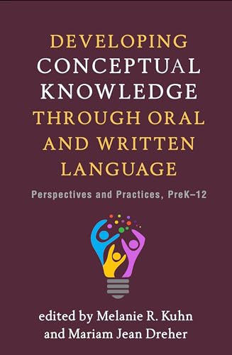 9781462542628: Developing Conceptual Knowledge through Oral and Written Language: Perspectives and Practices, PreK-12