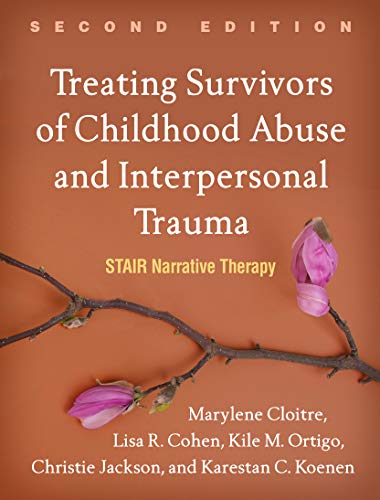 Stock image for Treating Survivors of Childhood Abuse and Interpersonal Trauma: STAIR Narrative Therapy for sale by GF Books, Inc.