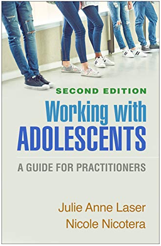 

Working with Adolescents Second Edition: A Guide for Practitioners (Clinical Practice with Children Adolescents and Families)