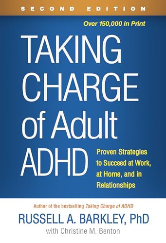 9781462546855: Taking Charge of Adult ADHD: Proven Strategies to Succeed at Work, at Home, and in Relationships