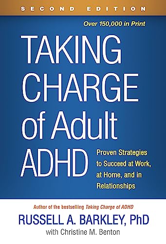 9781462547524: Taking Charge of Adult ADHD: Proven Strategies to Succeed at Work, at Home, and in Relationships