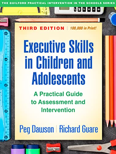 Stock image for Executive Skills in Children and Adolescents: A Practical Guide to Assessment and Intervention (The Guilford Practical Intervention in the Schools Series) for sale by GF Books, Inc.