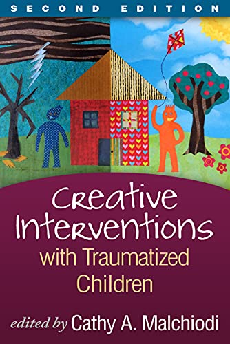 Stock image for Creative Interventions with Traumatized Children, Second Edition (Creative Arts and Play Therapy) for sale by SecondSale